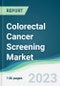 Colorectal Cancer Screening Market - Forecasts from 2023 to 2028 - Product Image