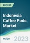 Indonesia Coffee Pods Market - Forecasts from 2023 to 2028 - Product Thumbnail Image