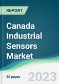 Canada Industrial Sensors Market - Forecasts from 2023 to 2028- Product Image