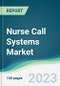 Nurse Call Systems Market - Forecasts from 2023 to 2028 - Product Image