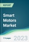 Smart Motors Market - Forecasts from 2023 to 2028 - Product Thumbnail Image