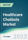 Healthcare Chatbots Market - Forecasts from 2023 to 2028- Product Image