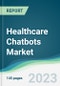 Healthcare Chatbots Market - Forecasts from 2023 to 2028 - Product Image