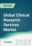 Global Clinical Research Services Market - Forecasts from 2023 to 2028- Product Image