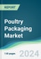 Poultry Packaging Market - Forecasts from 2023 to 2028 - Product Thumbnail Image