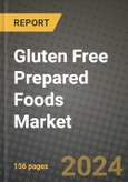 Gluten Free Prepared Foods Market: Industry Size, Share, Competition, Trends, Growth Opportunities and Forecasts by Region - Insights and Outlook by Product, 2024 to 2031- Product Image