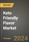 Keto Friendly Flavor Market: Industry Size, Share, Competition, Trends, Growth Opportunities and Forecasts by Region - Insights and Outlook by Product, 2024 to 2031- Product Image