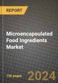 Microencapsulated Food Ingredients Market: Industry Size, Share, Competition, Trends, Growth Opportunities and Forecasts by Region - Insights and Outlook by Product, 2024 to 2031- Product Image