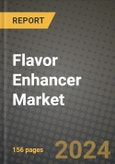 Flavor Enhancer Market: Industry Size, Share, Competition, Trends, Growth Opportunities and Forecasts by Region - Insights and Outlook by Product, 2024 to 2031- Product Image