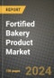 Fortified Bakery Product Market: Industry Size, Share, Competition, Trends, Growth Opportunities and Forecasts by Region - Insights and Outlook by Product, 2024 to 2031 - Product Image