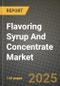 2025 Flavoring Syrup And Concentrate Market Report - Industry Size, Competition, Trends and Growth Opportunities by Region - Forecast by Types and Applications (2024-2032) - Product Image