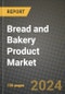 Bread and Bakery Product Market: Industry Size, Share, Competition, Trends, Growth Opportunities and Forecasts by Region - Insights and Outlook by Product, 2024 to 2031 - Product Thumbnail Image