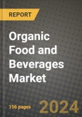 Organic Food and Beverages Market: Industry Size, Share, Competition, Trends, Growth Opportunities and Forecasts by Region - Insights and Outlook by Product, 2024 to 2031- Product Image