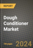 Dough Conditioner Market: Industry Size, Share, Competition, Trends, Growth Opportunities and Forecasts by Region - Insights and Outlook by Product, 2024 to 2031- Product Image