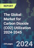 The Global Market for Carbon Dioxide (CO2) Utilization 2024-2045- Product Image