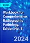 Workbook for Comprehensive Radiographic Pathology. Edition No. 8 - Product Thumbnail Image