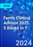 Ferri's Clinical Advisor 2025. 5 Books in 1- Product Image