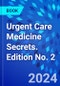 Urgent Care Medicine Secrets. Edition No. 2 - Product Thumbnail Image