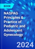 NASPAG Principles & Practice of Pediatric and Adolescent Gynecology- Product Image