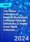 The Netter Collection of Medical Illustrations Complete Package. Edition No. 3. Netter Green Book Collection- Product Image