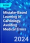 Mistake-Based Learning in Cardiology. Avoiding Medical Errors - Product Image