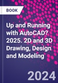 Up and Running with AutoCAD? 2025. 2D and 3D Drawing, Design and Modeling- Product Image