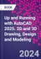 Up and Running with AutoCAD 2025. 2D and 3D Drawing, Design and Modeling - Product Image