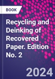 Recycling and Deinking of Recovered Paper. Edition No. 2- Product Image