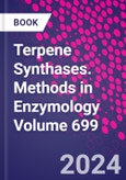Terpene Synthases. Methods in Enzymology Volume 699- Product Image