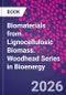 Biomaterials from Lignocellulosic Biomass. Woodhead Series in Bioenergy - Product Thumbnail Image