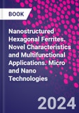 Nanostructured Hexagonal Ferrites. Novel Characteristics and Multifunctional Applications. Micro and Nano Technologies- Product Image