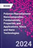 Polymer/Nanodiamond Nanocomposites. Fundamentals, Properties and Applications. Micro and Nano Technologies- Product Image