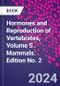 Hormones and Reproduction of Vertebrates, Volume 5. Mammals. Edition No. 2 - Product Image