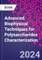 Advanced Biophysical Techniques for Polysaccharides Characterization - Product Thumbnail Image