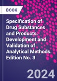 Specification of Drug Substances and Products. Development and Validation of Analytical Methods. Edition No. 3- Product Image