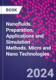 Nanofluids. Preparation, Applications and Simulation Methods. Micro and Nano Technologies- Product Image