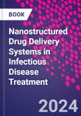Nanostructured Drug Delivery Systems in Infectious Disease Treatment- Product Image
