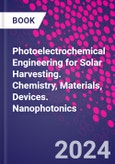 Photoelectrochemical Engineering for Solar Harvesting. Chemistry, Materials, Devices. Nanophotonics- Product Image