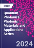 Quantum Photonics. Photonic Materials and Applications Series- Product Image