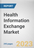 Health Information Exchange Market By Exchange type, By Implementation model, By Setup Type, By End User: Global Opportunity Analysis and Industry Forecast, 2023-2032- Product Image