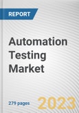 Automation Testing Market By Component, By Testing Type, By Interface, By Industry Vertical: Global Opportunity Analysis and Industry Forecast, 2023-2032- Product Image