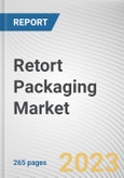 Retort Packaging Market By Type, By Material, By End User: Global Opportunity Analysis and Industry Forecast, 2023-2032- Product Image