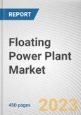 Floating Power Plant Market By Type of Power Source, By Capacity, By Deployment, By Application: Global Opportunity Analysis and Industry Forecast, 2023-2032- Product Image