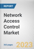 Network Access Control Market By Component, By Organization Size, By Deployment Mode, By Industry Vertical: Global Opportunity Analysis and Industry Forecast, 2023-2032- Product Image