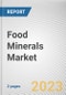 Food Minerals Market By Product, By Application: Global Opportunity Analysis and Industry Forecast, 2023-2032 - Product Thumbnail Image