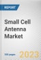 Small Cell Antenna Market By Ports, By Deployment, By End user: Global Opportunity Analysis and Industry Forecast, 2023-2032 - Product Thumbnail Image