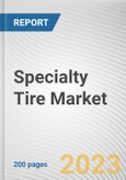 Specialty Tire Market By Type, By End-User, By Sales Channel: Global Opportunity Analysis and Industry Forecast, 2023-2032- Product Image