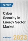 Cyber Security in Energy Sector Market By Component, By Deployment Model, By Enterprise Size, By End User: Global Opportunity Analysis and Industry Forecast, 2023-2032- Product Image