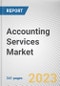 Accounting Services Market By Type, By End User: Global Opportunity Analysis and Industry Forecast, 2023-2032 - Product Image