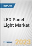 LED Panel Light Market By Type, By Sales Channel, By Voltage, By Application: Global Opportunity Analysis and Industry Forecast, 2023-2032- Product Image
